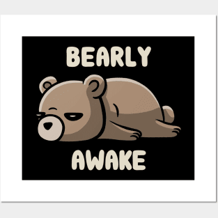 Bearly Awake - Funny Lazy Bear Gift Posters and Art